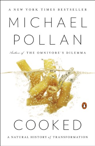 Cooked: A Natural History of Transformation by [Pollan, Michael]